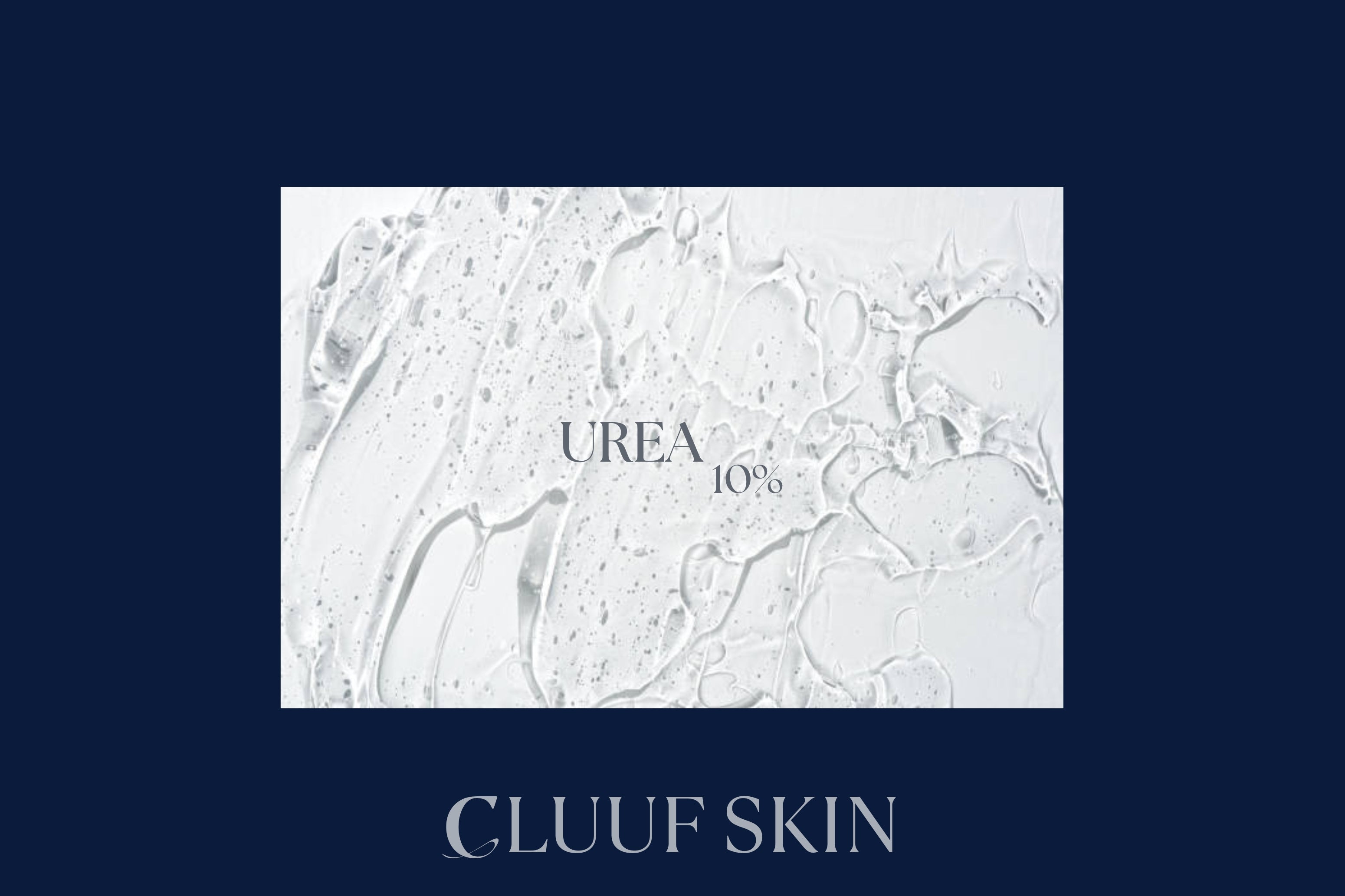 Close-up texture of white serum smear labeled Urea 10%, CLUUF Skin ingredient spotlight
